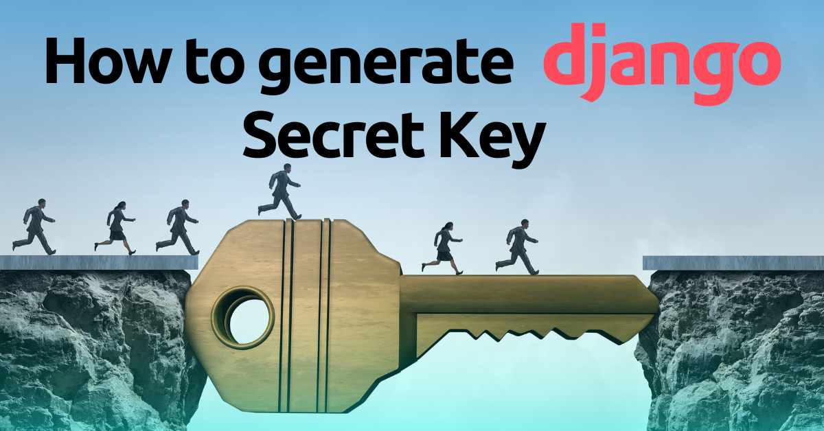 How to generate Django Secret Key?